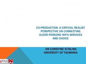 COPRODUCTION A CRITICAL REALIST PERSPECTIVE ON CONNECTING OLDER