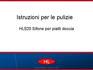 Istruzioni per le pulizie HL 520 Sifone per