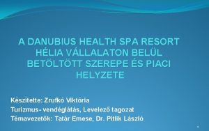 A DANUBIUS HEALTH SPA RESORT HLIA VLLALATON BELL