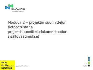 Moduuli 2 projektin suunnittelun tietoperusta ja projektisuunnitteludokumentaation sisltvaatimukset