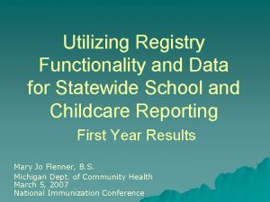 Utilizing Registry Functionality and Data for Statewide School