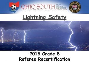 Lightning Safety 2015 Grade 8 Referee Recertification OSSRC