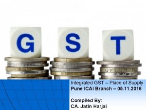Integrated GST Place of Supply Pune ICAI Branch