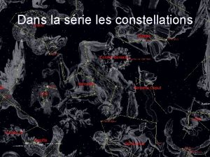 Dans la srie les constellations la constellation d