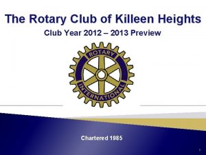 The Rotary Club of Killeen Heights Club Year