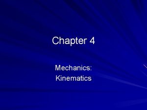 Chapter 4 Mechanics Kinematics History of Mechanics Greek