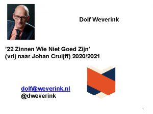 Dolf Weverink 22 Zinnen Wie Niet Goed Zijn