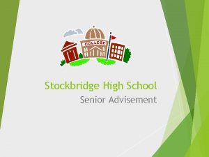 Stockbridge High School Senior Advisement SHS Guidance and