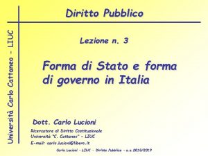 Universit Carlo Cattaneo LIUC Diritto Pubblico Lezione n