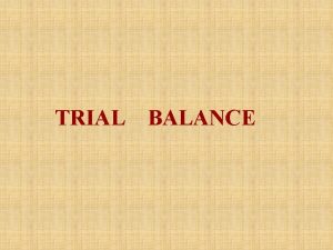 TRIAL BALANCE Asim Corporation Trial Balance Description Debit