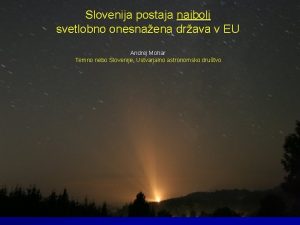 Slovenija postaja najbolj svetlobno onesnaena drava v EU