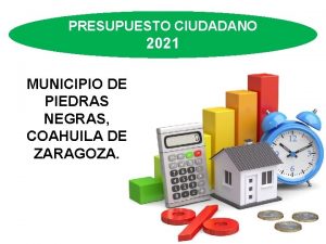 PRESUPUESTO CIUDADANO 2021 MUNICIPIO DE PIEDRAS NEGRAS COAHUILA