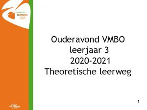 Ouderavond VMBO leerjaar 3 2020 2021 Theoretische leerweg