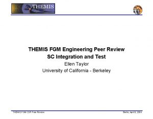 THEMIS FGM Engineering Peer Review SC Integration and