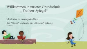 Willkommen in unserer Grundschule Freiherr Spiegel Ideal wre