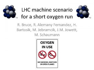 LHC machine scenario for a short oxygen run