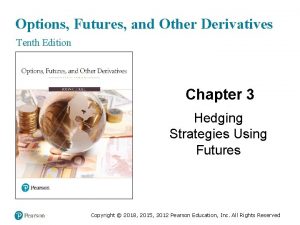 Options Futures and Other Derivatives Tenth Edition Chapter