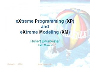 e Xtreme Programming XP and e Xtreme Modeling