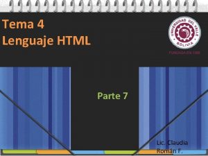 Tema 4 Lenguaje HTML Parte 7 Lic Claudia