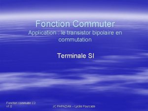 Fonction Commuter Application le transistor bipolaire en commutation