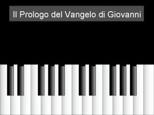 Il Prologo del Vangelo di Giovanni Giovanni Il