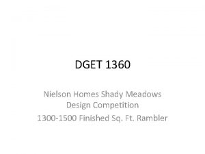 DGET 1360 Nielson Homes Shady Meadows Design Competition