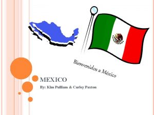 Bienv e nidos MEXICO By Kim Pulliam Carley