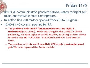 Friday 115 08 00 RF communication problem solved