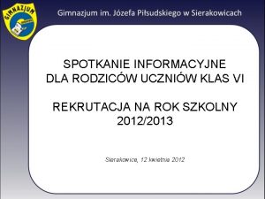 SPOTKANIE INFORMACYJNE DLA RODZICW UCZNIW KLAS VI REKRUTACJA