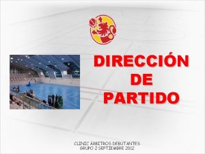 DIRECCIN DE PARTIDO CLINIC RBITROS DEBUTANTES GRUPO 2