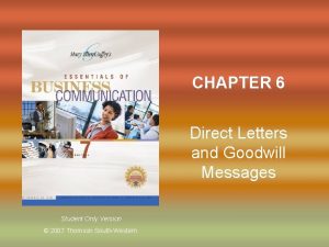 CHAPTER 6 Direct Letters and Goodwill Messages Student