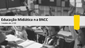 PROGRAMA DE APOIO Educao Miditica n aBNCC IMPLEMENTAO