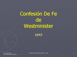 Confesin De Fe de Westminister 1643 Dr Thomas