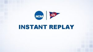 INSTANT REPLAY 2021 NCAA FOOTBALL EDITORIAL CHANGES Instant