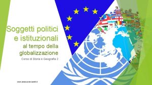 Soggetti politici e istituzionali al tempo della globalizzazione