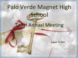 Palo Verde Magnet High School Title I Annual