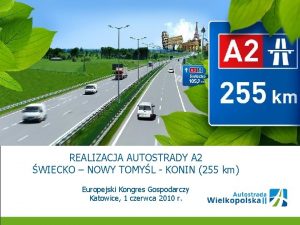 Projekt realizacji Autostrady A 2 REALIZACJA AUTOSTRADY A