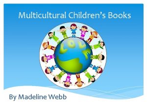 Multicultural Childrens Books By Madeline Webb Its Back