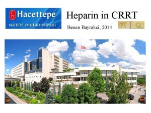 Heparin in CRRT Benan Bayrakci 2014 Mc Lean