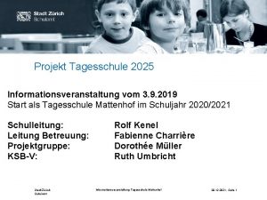 Projekt Tagesschule 2025 Informationsveranstaltung vom 3 9 2019