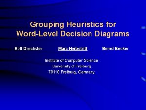 Grouping Heuristics for WordLevel Decision Diagrams Rolf Drechsler