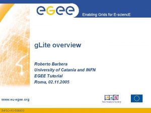 Enabling Grids for Escienc E g Lite overview