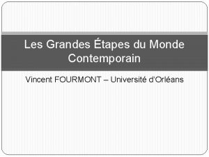 Les Grandes tapes du Monde Contemporain Vincent FOURMONT