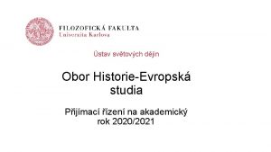 stav svtovch djin Obor HistorieEvropsk studia Pijmac zen