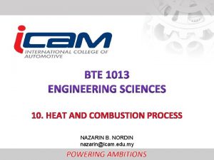 10 HEAT AND COMBUSTION PROCESS NAZARIN B NORDIN