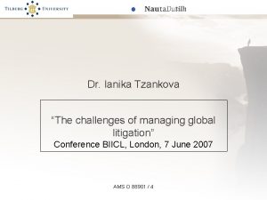 Dr Ianika Tzankova The challenges of managing global