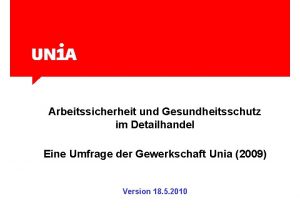 Arbeitssicherheit und Gesundheitsschutz im Detailhandel Eine Umfrage der