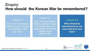 Enquiry How should the Korean War be remembered