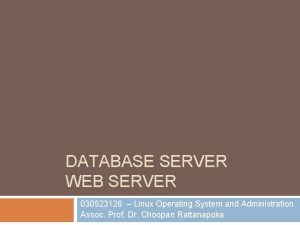 DATABASE SERVER WEB SERVER 030523126 Linux Operating System