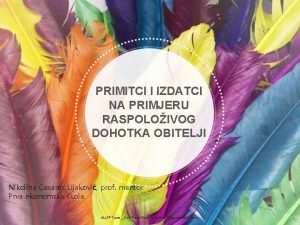 PRIMITCI I IZDATCI NA PRIMJERU RASPOLOIVOG DOHOTKA OBITELJI